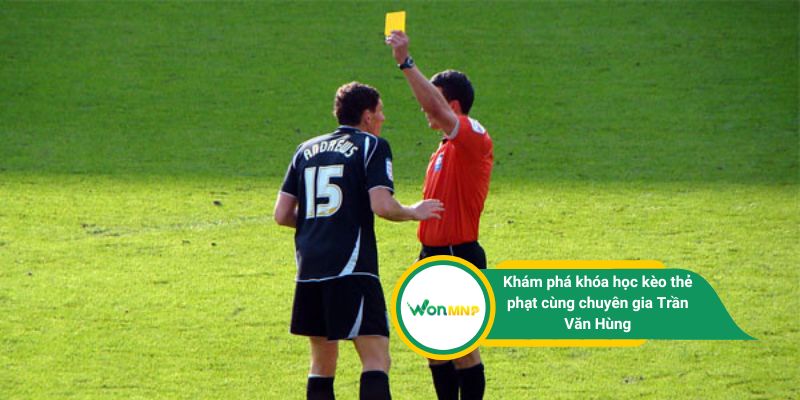 Khám phá khóa học kèo thẻ phạt cùng chuyên gia Trần Văn Hùng