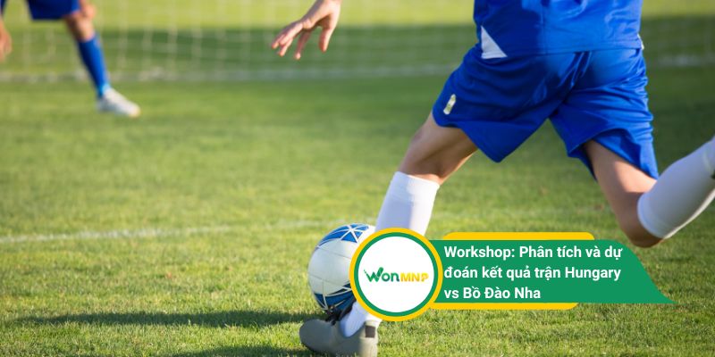 dự đoán kết quả trận Hungary vs Bồ Đào Nha