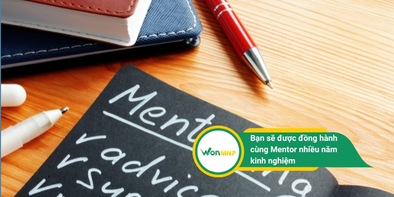Bạn sẽ được đồng hành cùng Mentor nhiều năm kinh nghiệm